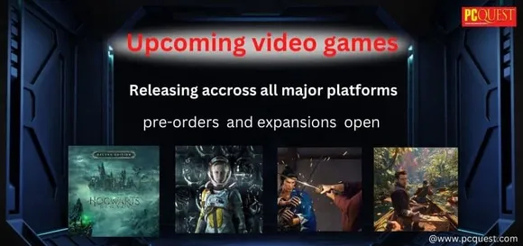 Upcoming Video Games Releasing Across All Major Platforms