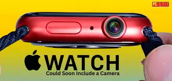 Apple Watch Could Soon Include a Camera: Know the Latest Feature