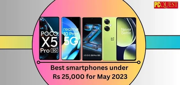 Best Smartphones Under Rs 25,000 for May 2023 Updated List