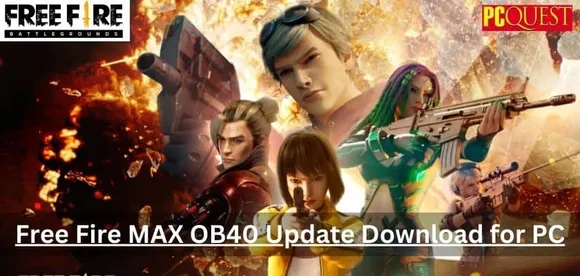 Free Fire MAX OB40 Update Download for PC- Play Free Fire MAX 2.99.1 On Your PC
