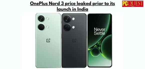 <strong>OnePlus Nord 3 price leaked prior to its launch in India</strong>