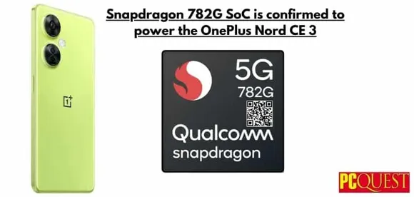 Snapdragon 782G SoC Confirmed to Power OnePlus Nord CE 3, To Launch on July 5