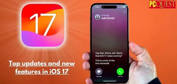 iOS 17: Top Updates and New Features in iOS 17