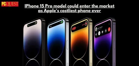 iPhone 15 Pro Model Could Enter the Market as Apple's Costliest Phone Ever