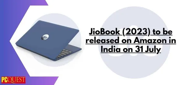 JioBook (2023) to Be Released on Amazon in India on 31 July: Specifications, Price, and More