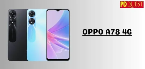 OPPO A78 4G: Know the Launch Date, Price, and Specifications