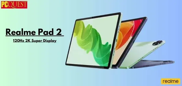 Realme Pad 2 to Be Released in India on 19 July: With a 120Hz 2K Super Display