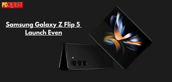 Samsung Galaxy Z Flip 5 Launch Event: Check Expected Price, Live Event and More