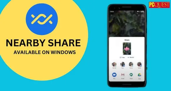 Google Has Made Nearby Share Completely Available on Windows