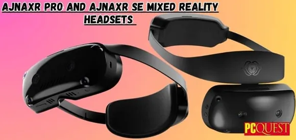 AjnaXR Pro and AjnaXR SE Mixed Reality Headsets with Qualcomm XR 2+ Gen 1 Chip: Now Available in India Know More