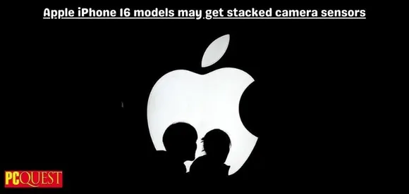 Apple iPhone 16 Models May Get Stacked Camera Sensors: Report