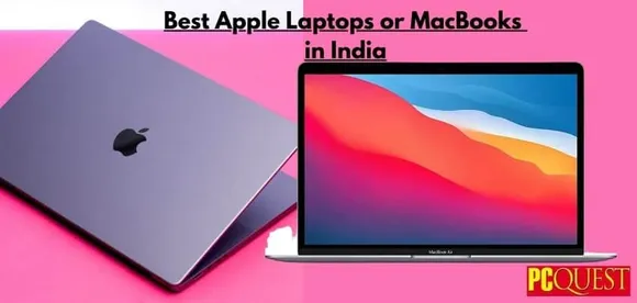 Best Apple Laptops or MacBooks in India: For Editors and Gamers August 2023 Edition