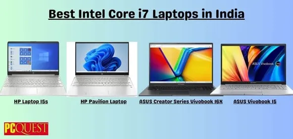 Best Intel i7 Laptops in India: From IdeaPad Slim 5 from Lenovo to HP Pavilion Laptop