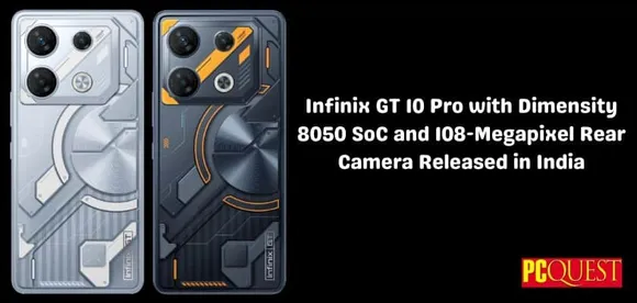 Infinix GT 10 Pro GT 10 Pro with Dimensity 8050 SoC and 108-Megapixel Rear Camera Released in India: Price and Specifications