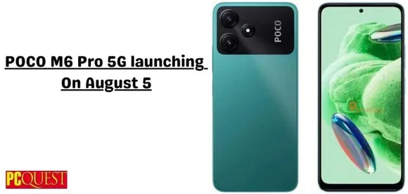 POCO M6 Pro 5G Launching on August 5, to be Equipped with Snapdragon 4 Gen 2 Chipset