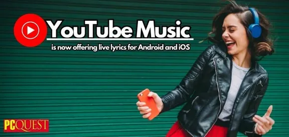 YouTube Music is Now Offering Live Lyrics for Android and iOS