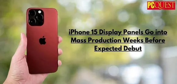 iPhone 15 Display Panels Go into Mass Production Weeks Before Expected Debut: All Details