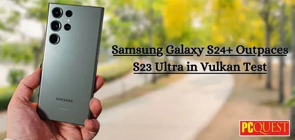 Vulkan Test Indicates Samsung Galaxy S24+ Outpaces Galaxy S23 Ultra with Snapdragon 8 Gen 3 SoC