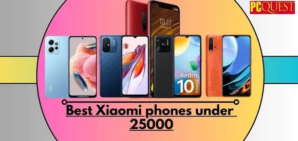 Best Xiaomi Phones Under 25000: All You Need to Know