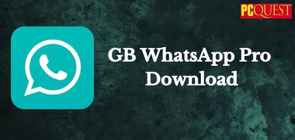 GB WhatsApp Pro Download- Get More with the Upgraded Version of WhatsApp