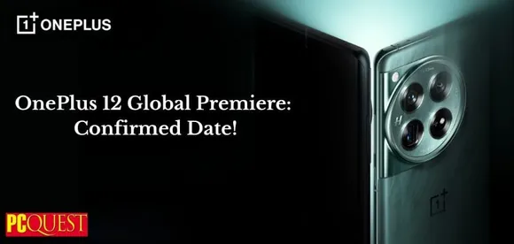 OnePlus 12 Global Launch Unveiled: Exclusive Premiere Date Confirmed