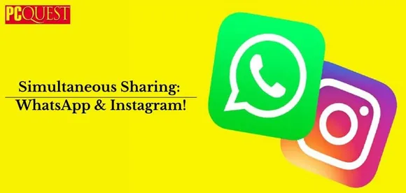 Share Your Status on WhatsApp and Instagram at the Same Time with New WhatsApp Feature