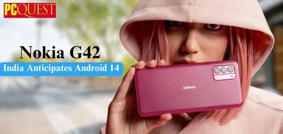 Nokia G42 Soon to Get Android 14 Update in India
