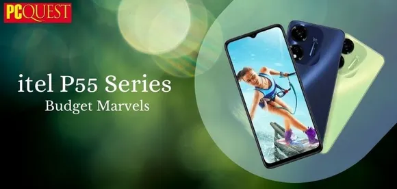 itel P55 and P55+ Launches in India; the Base Price Starts at Rs 6,999 with Mid-Range Phone-Like Features
