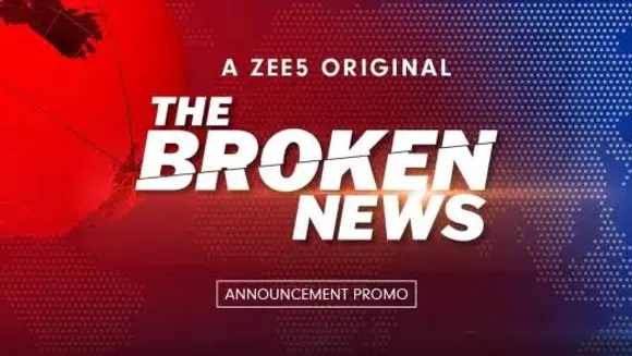 Trailer of ZEE5 Original Series, ‘The Broken News’ is out now – It exposes the truth behind ‘Breaking News’