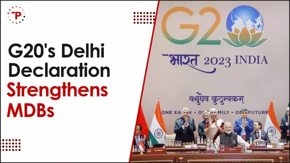 How Does the G20's Delhi Declaration Strengthen MDBs for Global Development?