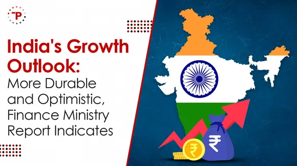 Will India's Economic Growth Sustain in a More Durable Manner? Finance Ministry Report Provides Insights