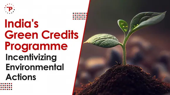 Can India's Green Credits Programme Revolutionize Environmental Sustainability?