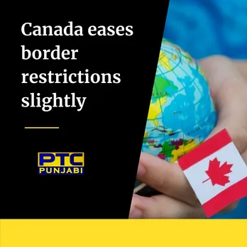 Canada eases border restrictions slightly