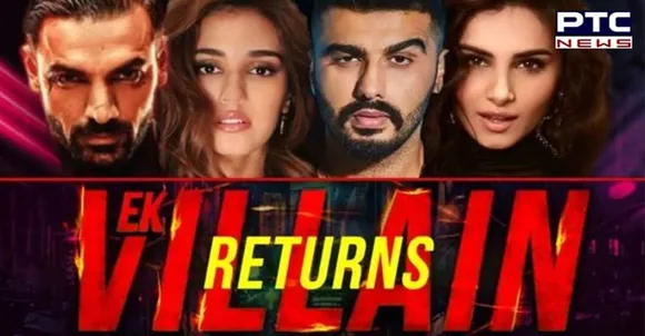 'Ek Villain Returns' featuring John Abraham, Arjun Kapoor to hit screens