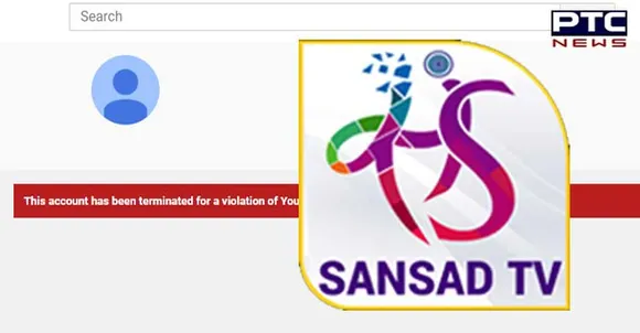 Sansad TV YouTube channel terminated for violating 'community guidelines'