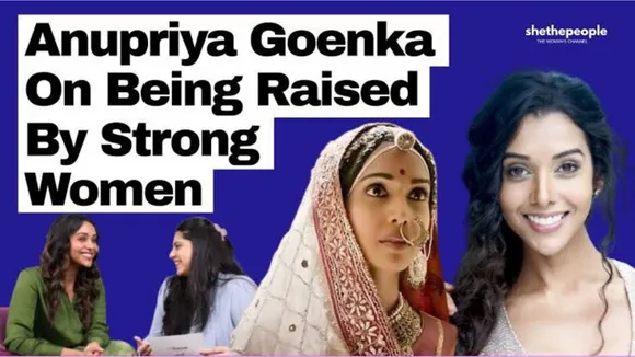 Watch: Actor Anupriya Goenka's Feminist Roots Enable Her Life's Choices