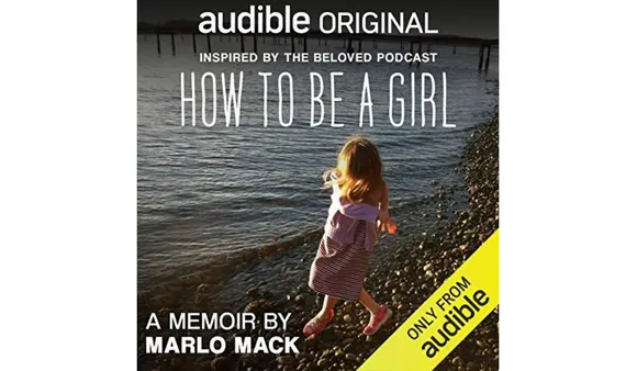 The cover of the book How To Be a Girl by Marlo Mack. The credits go to publishers and copyrights holders.