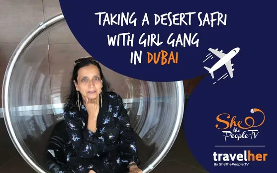 TravelHer: Adventurous Desert Safari And Shopping Spree In Dubai