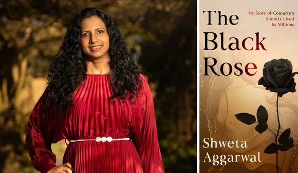 Shweta Aggarwal's The Black Rose Recalls Painful Memories Of Tackling Colourism