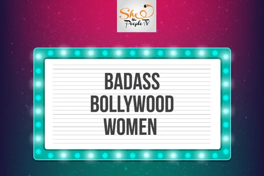 Badass Bollywood Women We Must Follow