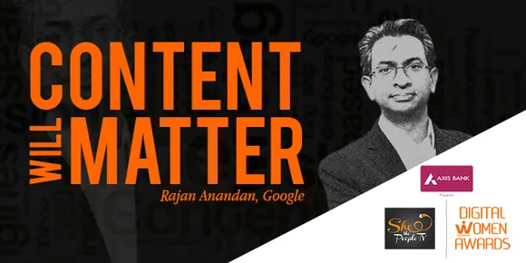 Content will be queen says Rajan Anandan of Google