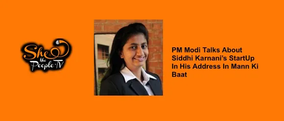 PM names entrepreneur Siddhi Karnani of Parvata Foods in MannKiBaat