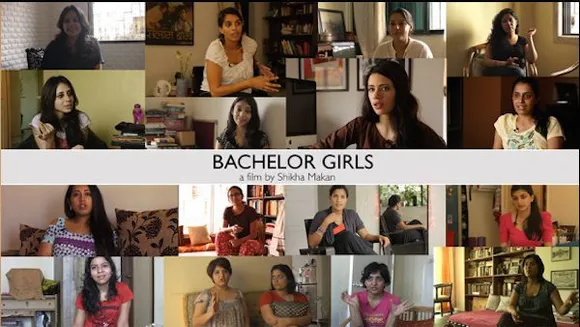 Bachelor Girls by Shikha Makan is a powerful documentary on single women looking for housing