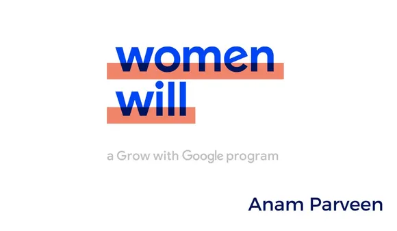 Here’s How Digital Enabled Anam Parveen To Realise Her Entrepreneurial Dream