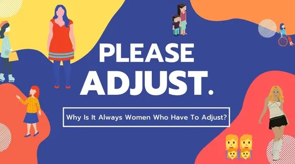 Why Is A Woman Expected To Adjust In Every Phase Of Her Life?