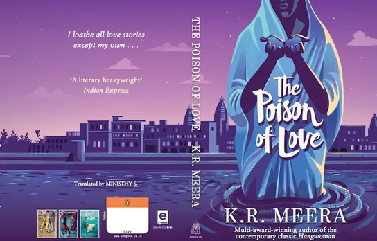 K.R. Meera On What Inspired 'The Poison of Love'