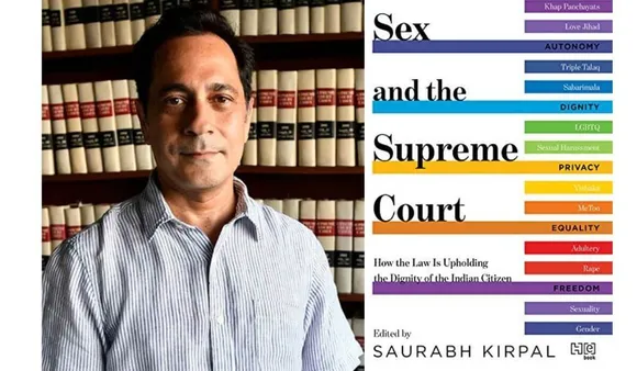 State has no Business Interfering with Most Intimate Aspects of Living: Saurabh Kirpal