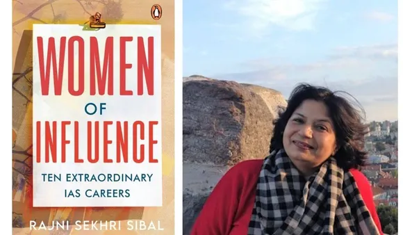 Women of Influence: A compilation of Ten Extraordinary IAS Careers by Rajni Sekhri Sibal, An Excerpt