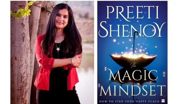 The Magic Mindset: How to Find Your Happy Place By Preeti Shenoy, An Extract