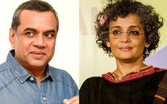 Is Paresh Rawal’s Tweet On Arundhati Roy Celebrity Status Abuse?